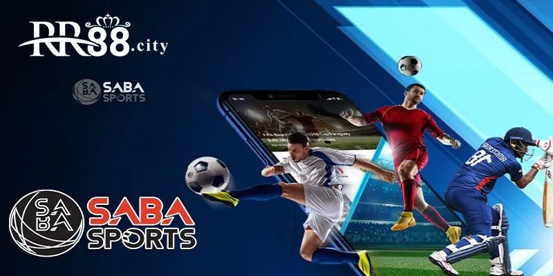 SABA Sports là một trong những sảnh cá cược thể thao uy tín hàng đầu hiện nay